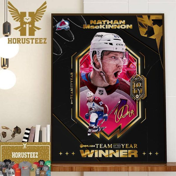 Congrats To Colorado Avalanche Player Nathan MacKinnon Is The EA Sports NHL 24 Team Of The Year Winner Wall Decorations Poster Canvas