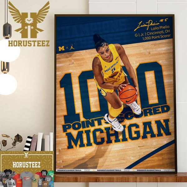 Congratulations To Laila Phelia Become The 31st Michigan Womens Basketball 1K Point Scorer Wall Decor Poster Canvas