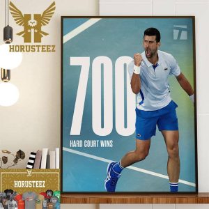Congratulations To Novak Djokovic Mark 700 Hard Court Wins In The Open Era Wall Decor Poster Canvas