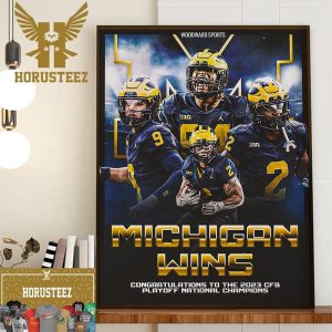 Congratulations To The 2023 CFB Playoff National Champions Are Michigan Wolverines Football Wall Decor Poster Canvas