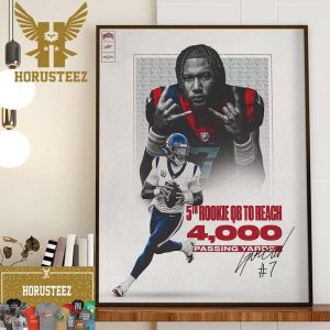 Houston Texans CJ Stroud Making 5th Rookie QB To Reach 4000 Passing Yards Signature Wall Decor Poster Canvas