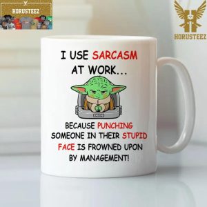 I Use Sarcasm At Work Baby Yoda Coffee Drink Mug