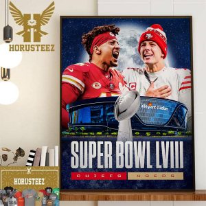 Kansas City Chiefs And San Francisco 49ers For The Super Bowl LVIII Is Set Wall Decor Poster Canvas