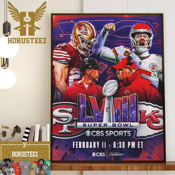 Kansas City Chiefs Vs San Francisco 49ers Two Teams Remain One Crowned Super Bowl LVIII In Las Vegas February 11th 2024 Wall Decor Poster Canvas
