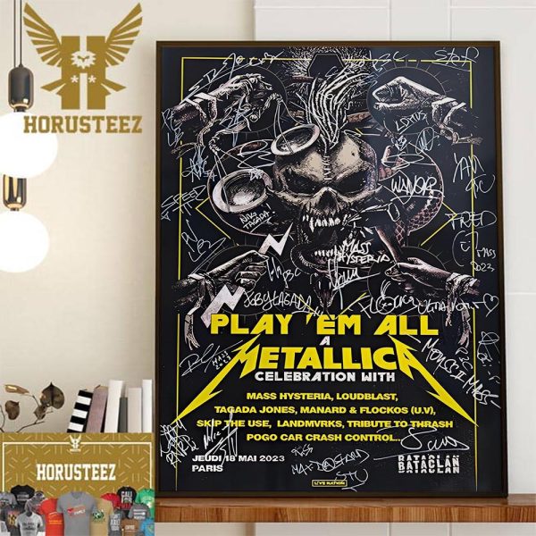 Metallica World Tour M72 Paris Play Em All A Metallica Celebration With Signature Of The 8 Bands Performed at Stade de France Wall Decor Poster Canvas