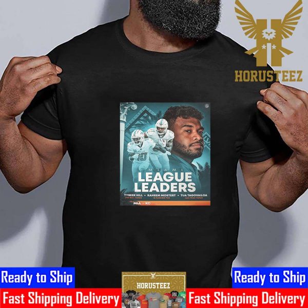 Miami Dolphins League Leaders With Tyreek Hill Raheem Mostert And Tua Tagovailoa Classic T-Shirt
