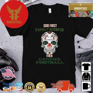 Miami Hurricanes NCAA Sugar Skull God First Family Second Then Cannes Football Unisex T-Shirt