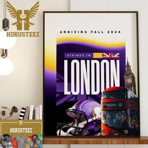 Minnesota Vikings In London Arriving Fall 2024 At Tottenham Hotspur Stadium Wall Decor Poster Canvas