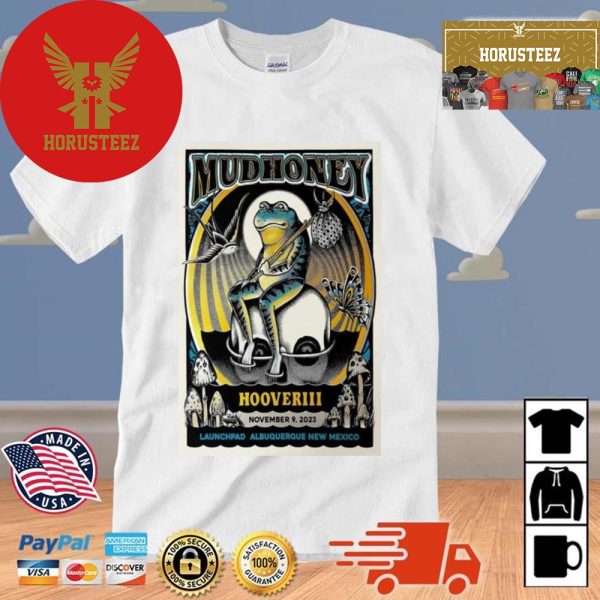 Mudhoney Launchpad Albuquerque NM November 9 2023 Unisex T-Shirt