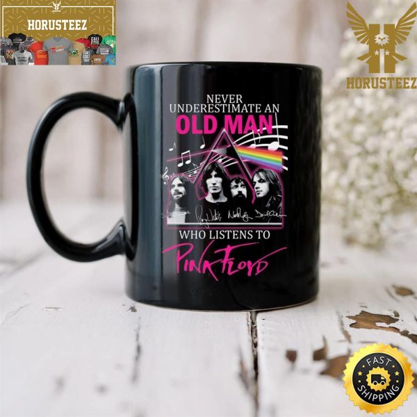 Never Underestimate An Old Man Who Listen To Pink Floyd Signatures Drink Mug