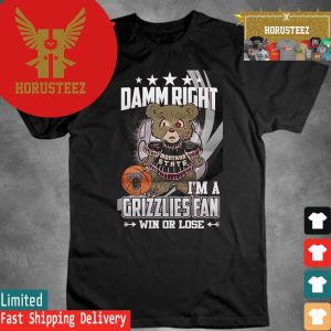 Official Damn Right Im A Montana Grizzlies Mascot Fan Win Or Lose 2024 Unisex T-Shirt