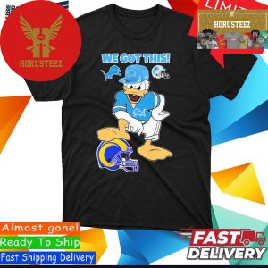 Official Detroit Lions Beat LA Rams Donald Duck We Got This Unisex T-Shirt