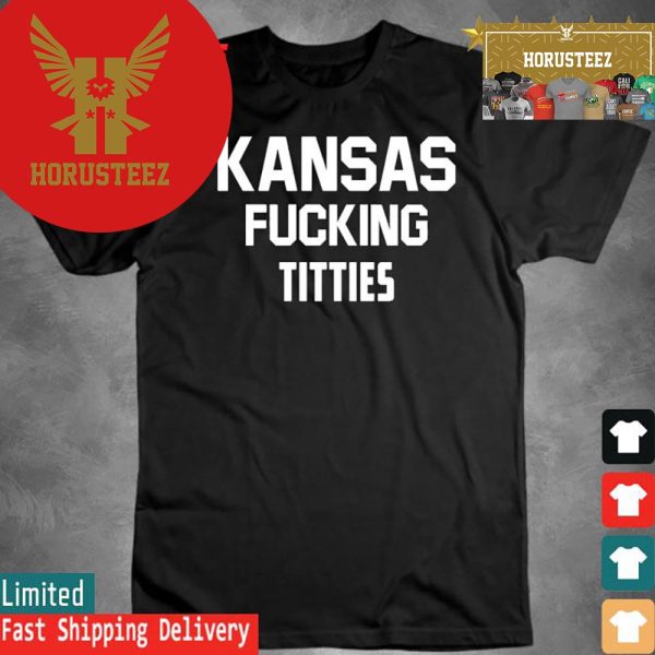 Official Kansas Fucking Titties Unisex T-Shirt
