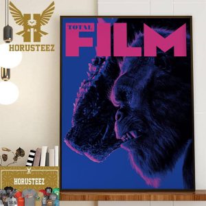 Official Poster Godzilla x Kong The New Empire On Total Film Cover Wall Decorations Poster Canvas