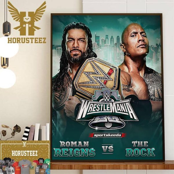 Official Poster WWE WrestleMania XL Roman Reigns Vs The Rock Wall Decorations Poster Canvas