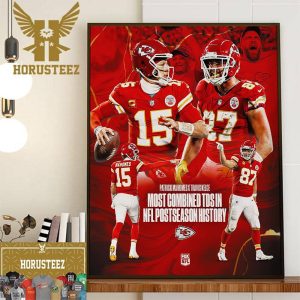 Patrick Mahomes x Travis Kelce For Most Combined TDs In NFL Postseason History Wall Decor Poster Canvas