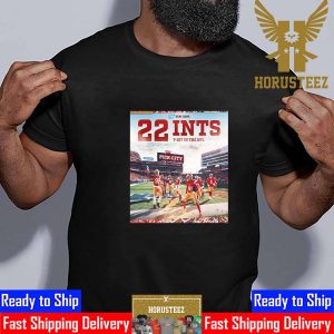 San Francisco 49ers Its Still Pick City 22 Ints T-1st In The NFL Classic T-Shirt