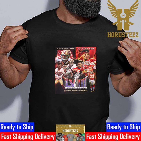 San Francisco 49ers vs Kansas City Chiefs For Super Bowl LVIII February 11th 2024 In Las Vegas Classic T-Shirt