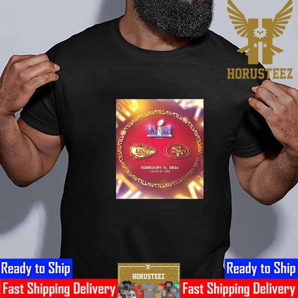 Super Bowl LVIII Is Set Kansas City Chiefs Vs San Francisco 49ers In Las Vegas February 11th 2024 Classic T-Shirt