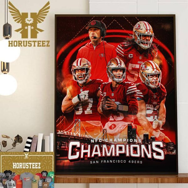 The 49ers Are NFC Champions Are Going To The Super Bowl LVIII Wall Decor Poster Canvas