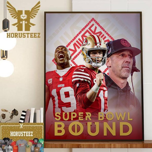 The 49ers Are NFC Champions Are Headed To The Super Bowl LVIII Las Vegas Bound Wall Decor Poster Canvas