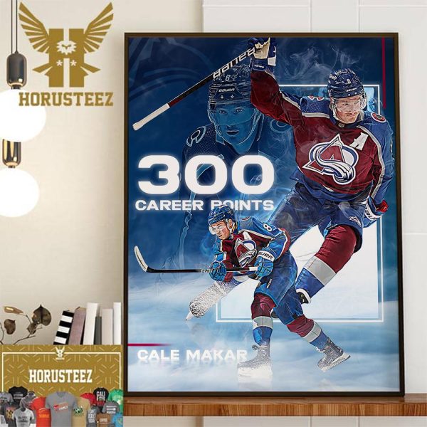 The Colorado Avalanche Player Cale Makar 300 Career Points In NHL Wall Decor Poster Canvas