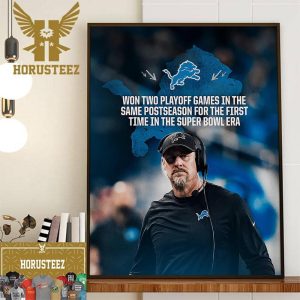 The Detroit Lions Have Won Two Playoff Games In The Same Postseason For The First Time In The Super Bowl Era Wall Decor Poster Canvas