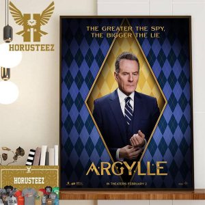 The Greater The Spy The Bigger The Lie Bryan Cranston As TBA In Argylle Movie Official Poster Wall Decorations Poster Canvas