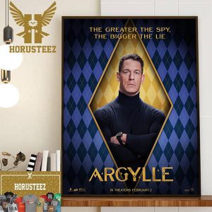 The Greater The Spy The Bigger The Lie John Cena As Wyatt In Argylle Movie Official Poster Wall Decorations Poster Canvas