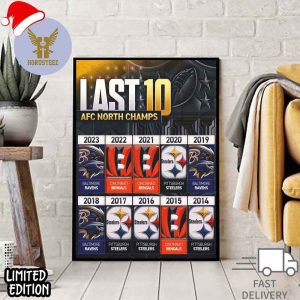 The Last 10 Kings Of The AFC North Official NFL Home Decor Poster