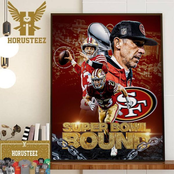 The San Francisco 49ers Storm Back From Down 17 To Defeat The Lions And Advance To The Super Bowl LVIII Bound Wall Decor Poster Canvas
