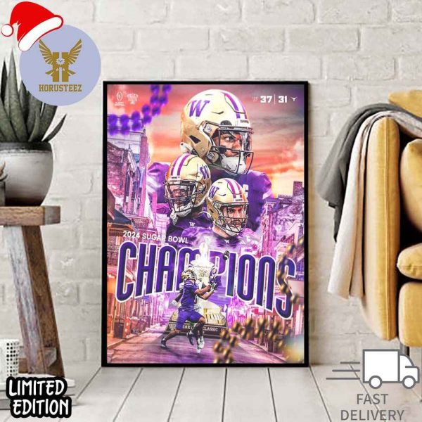 Washington Football Is The 2024 Sugar Bowl Champions Home Decor Poster