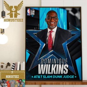 2024 AT and T Slam Dunk Judge Is Dominique Wilkins Wall Decor Poster Canvas