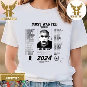 Bad Bunny Most Wanted Tour 2024 If You Are Not A Real Fan Dont Come Unisex T-Shirt