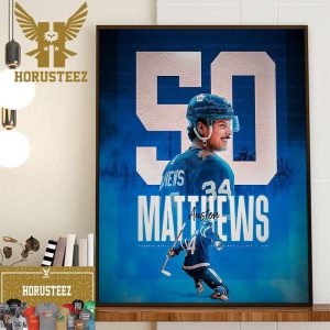 Congrats Auston Matthews Now Has 50 Goals In 54 Games This Season Wall Decor Poster Canvas