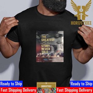 The Greatest Love Story Never Told Official Poster Classic T-Shirt