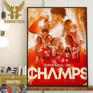 The Kansas City Chiefs Are Super Bowl LVIII Champions Wall Decor Poster Canvas