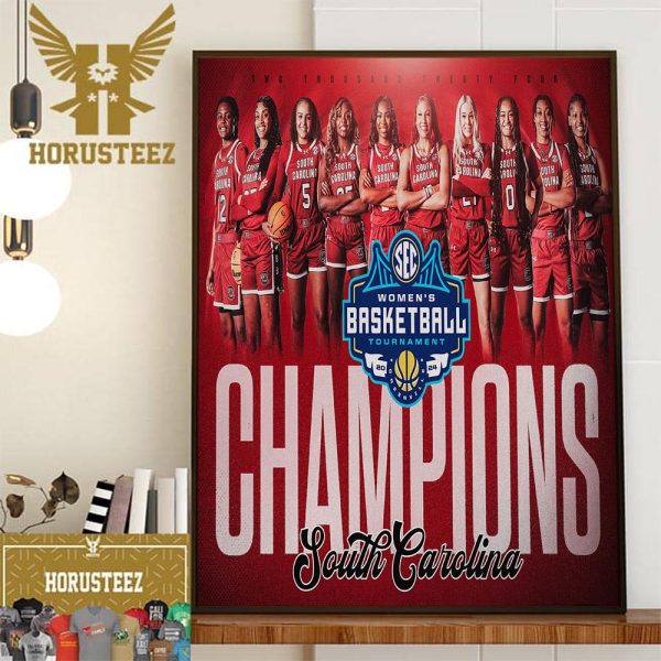 2024 SEC Womens Basketball Tournament Champions Are South Carolina Gamecocks Womens Basketball Wall Decor Poster Canvas