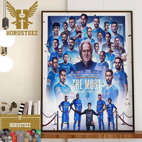 Congrats Al Hilal Are The First Team Ever To Complete 28 Consecutive Wins Wall Decor Poster Canvas