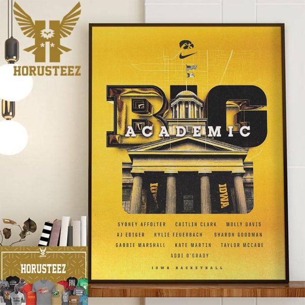 Congrats to Iowa Hawkeyes Womens Basketball For The Academic All-Big Ten Honorees Decor Wall Art Poster Canvas
