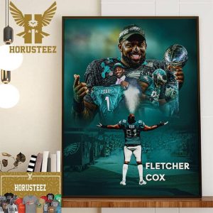 Congratulations To Fletcher Cox With Amazing NFL Career Wall Decor Poster Canvas