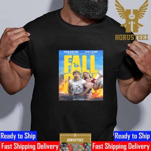 From The Director Of Bullet Train The Fall Guy Official Poster With Starring Ryan Gusling And Emily Blunt Classic T-Shirt