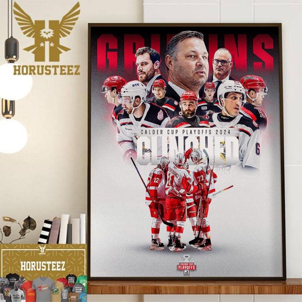 Grand Rapids Griffins Clinched Calder Cup Playoffs 2024 Decor Wall Art Poster Canvas