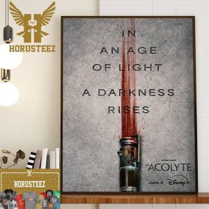 In An Age Of Light A Darkness Rises Star Wars The Acolyte Official Poster Wall Decor Poster Canvas