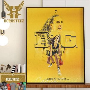 Iowa Hawkeyes Womens Basketball Caitlin Clark 3x B1G Player Of The Year Unanimous First Team All-Big 10 Wall Decor Poster Canvas