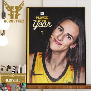 Iowa Hawkeyes Womens Basketball Caitlin Clark Is The The Sporting News National Player Of The Year Decor Wall Art Poster Canvas