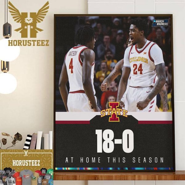 Iowa State Mens Basketball 18-0 At Home This Season Wall Decor Poster Canvas