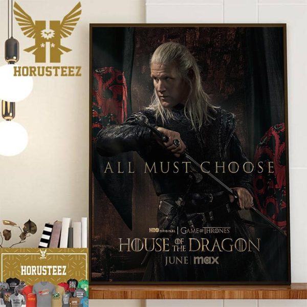 Prince Daemon Targaryen All Must Choose Team Black In House Of The Dragon Decor Wall Art Poster Canvas
