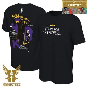 Salute To Greatness Strive For Greatness Los Angeles Lakers Lebron James 40K Point Record Two Sides Unisex T-Shirt