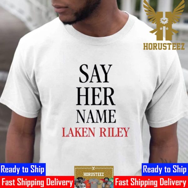 Say Her Name Laken Riley Classic T-Shirt